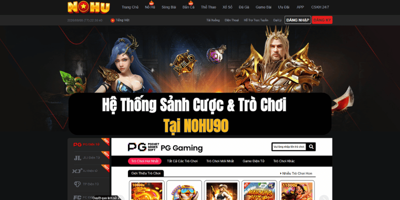 Hệ Thống Sảnh Cược & Trò Chơi Tại NOHU90